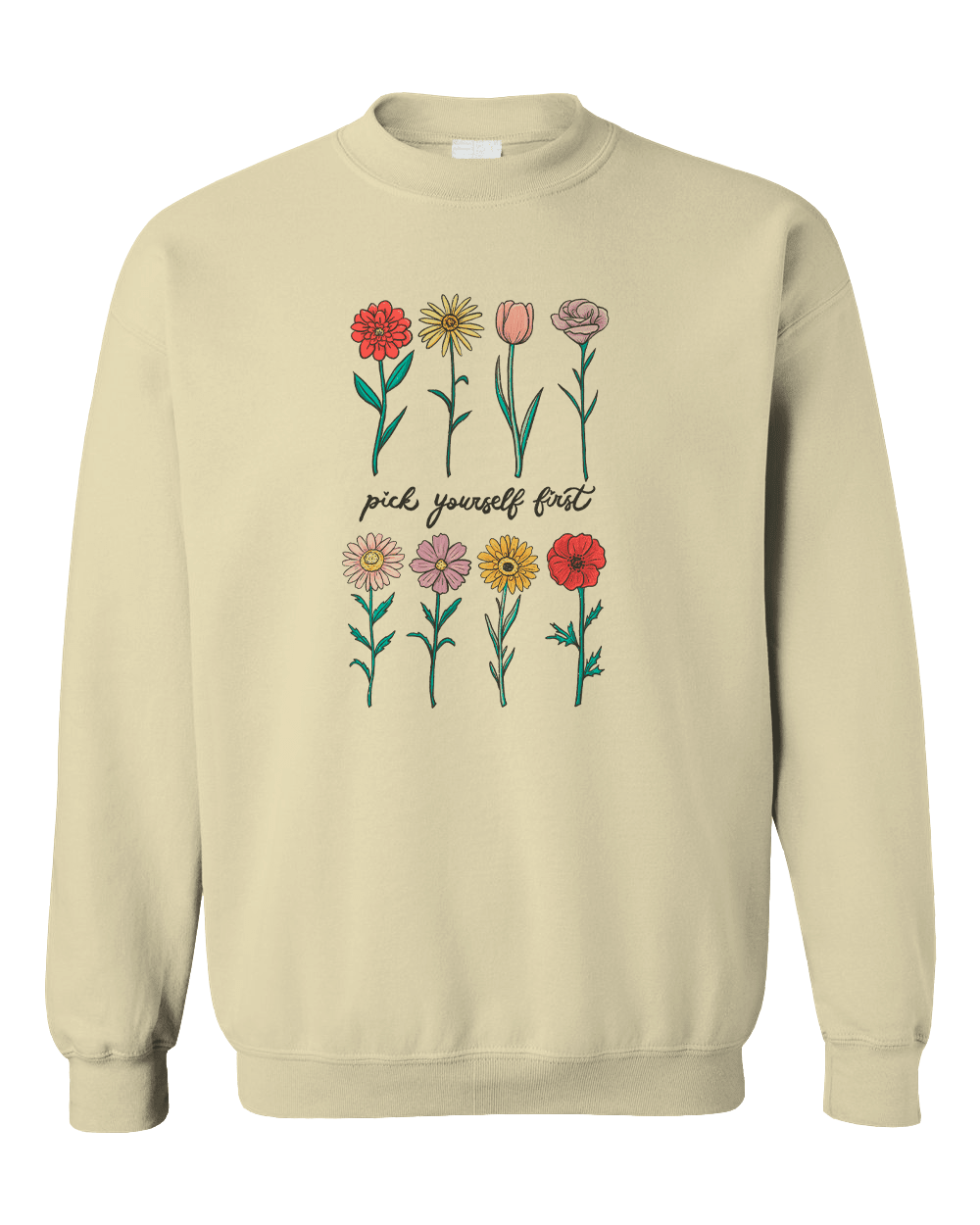 Pick Yourself First - Sweatshirt