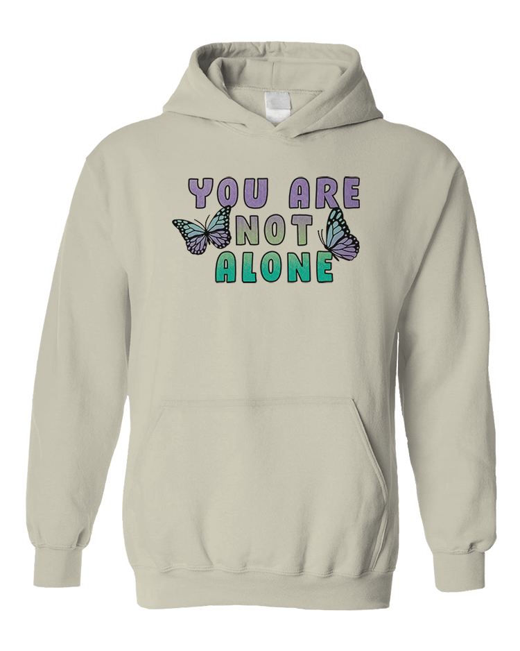 You Are Not Alone - Hoodie