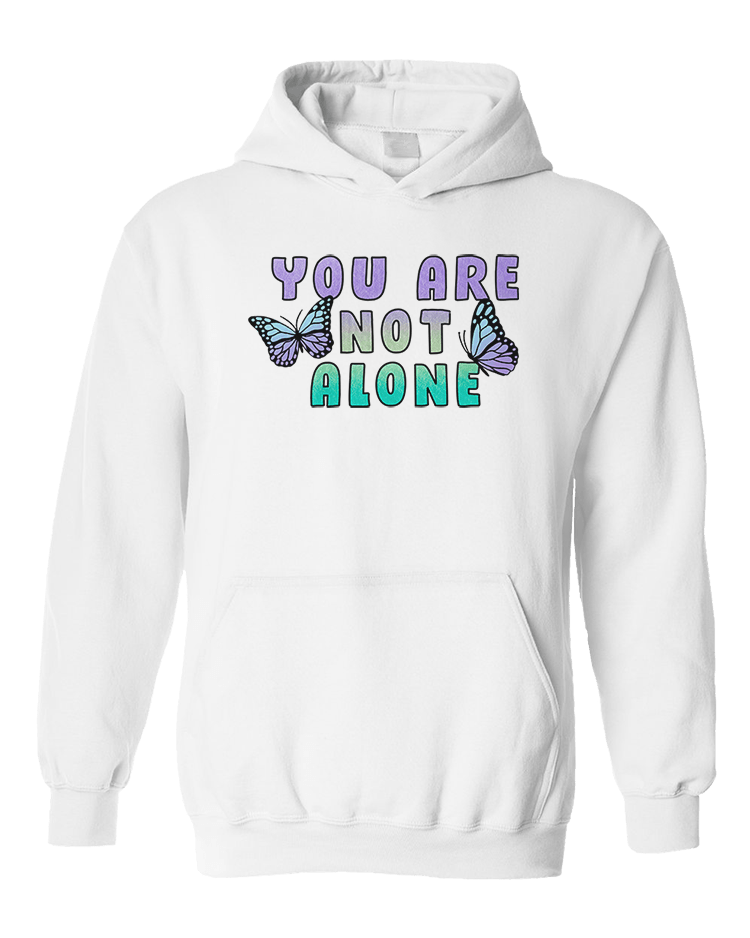 You Are Not Alone - Hoodie