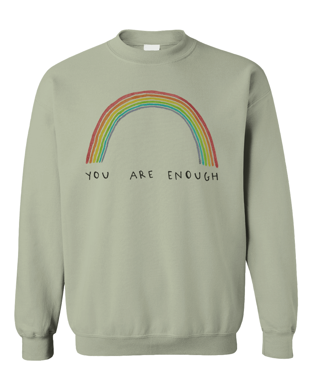 You Are Enough (Rainbow) - Sweatshirt