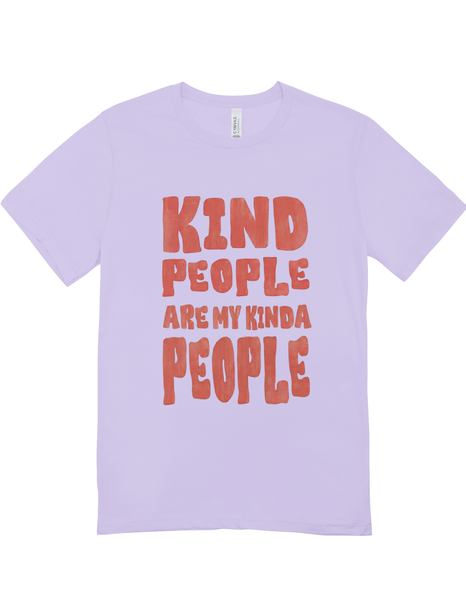 Kind People Are My Kinda People - T-Shirt
