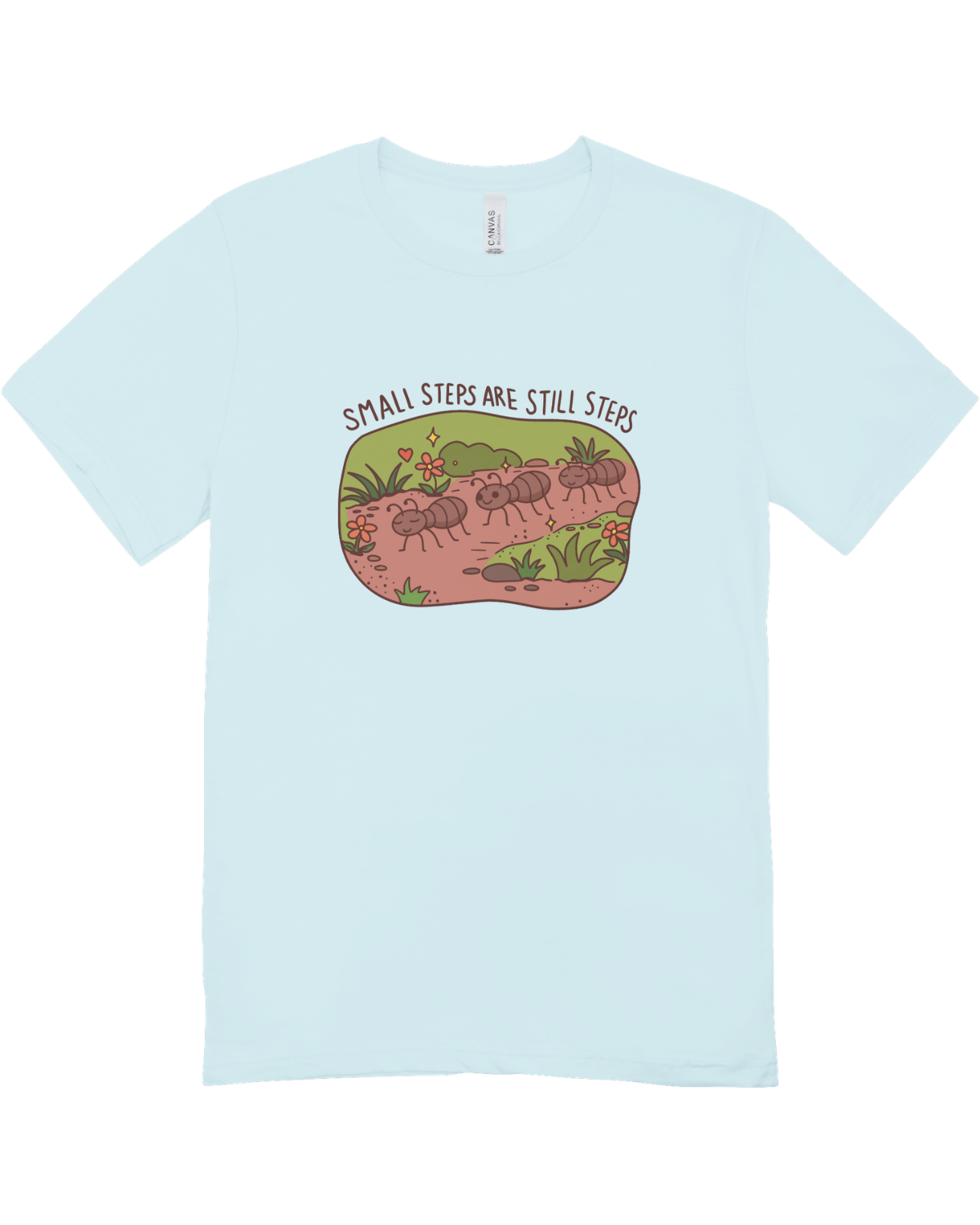 Small Steps Are Still Steps (Ants) - T-Shirt
