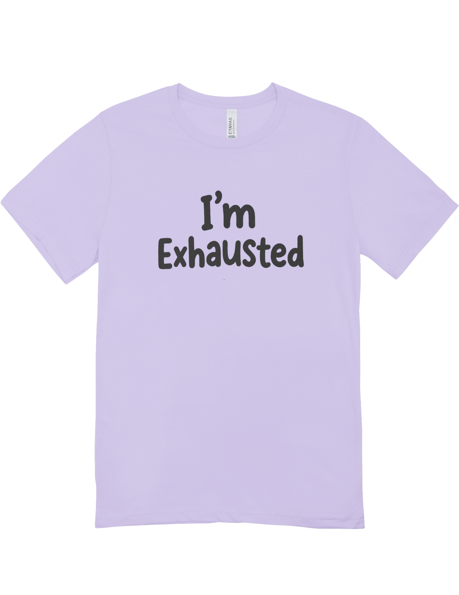 I'm Exhausted - T-Shirt