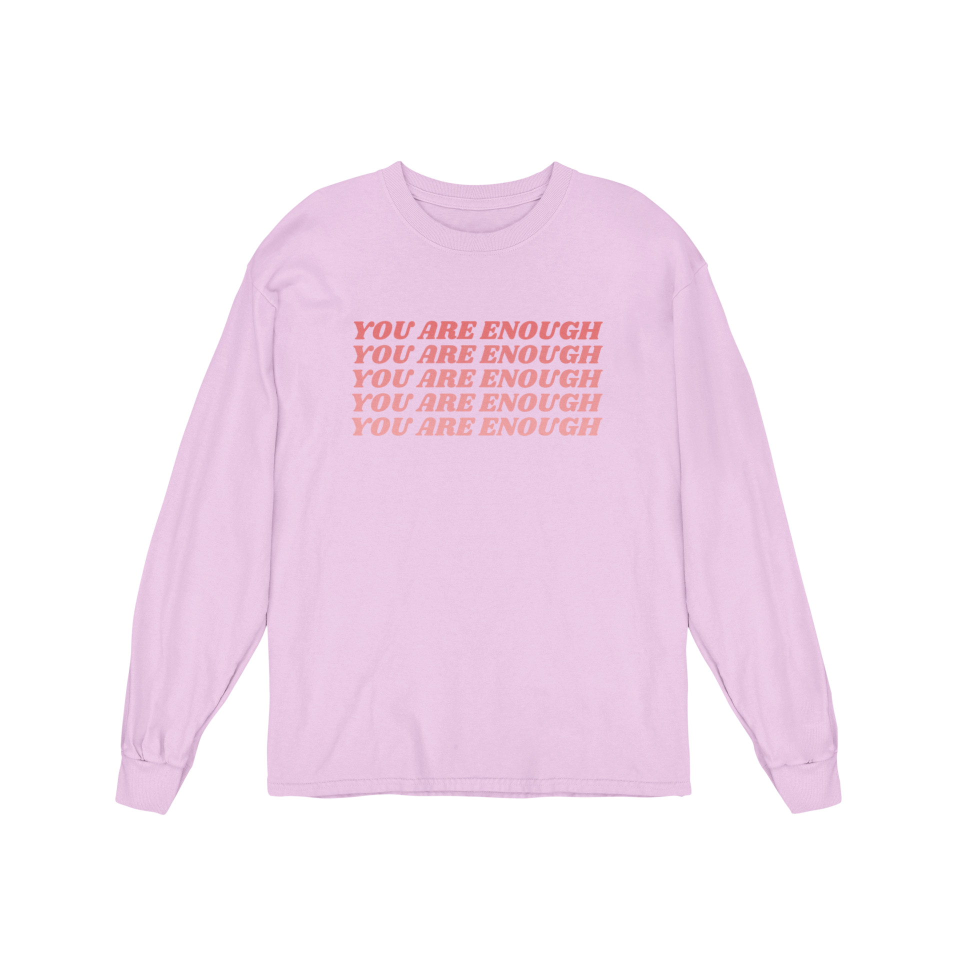 You Are Enough - Long Sleeve Tee