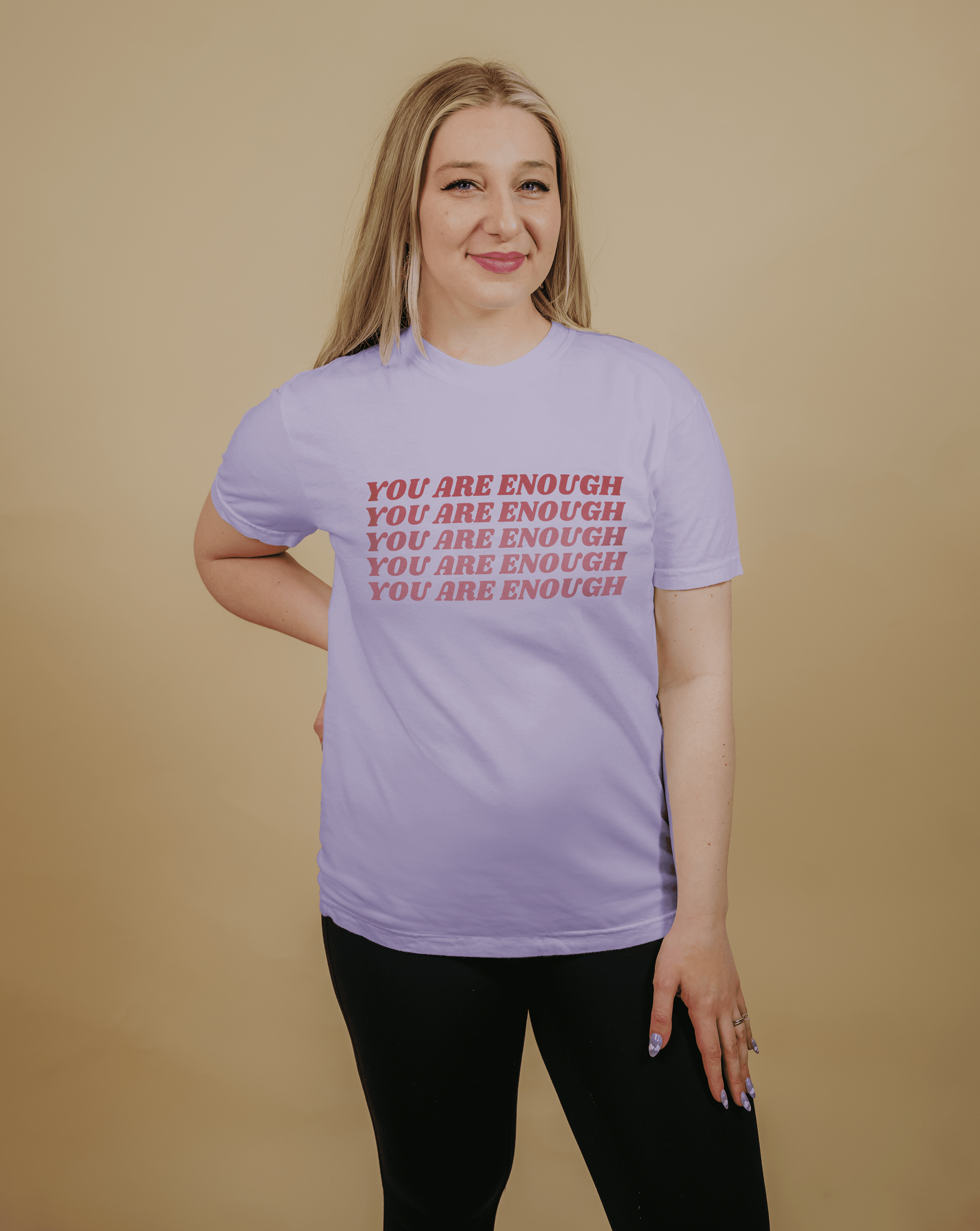 You Are Enough (x5) - T-Shirt