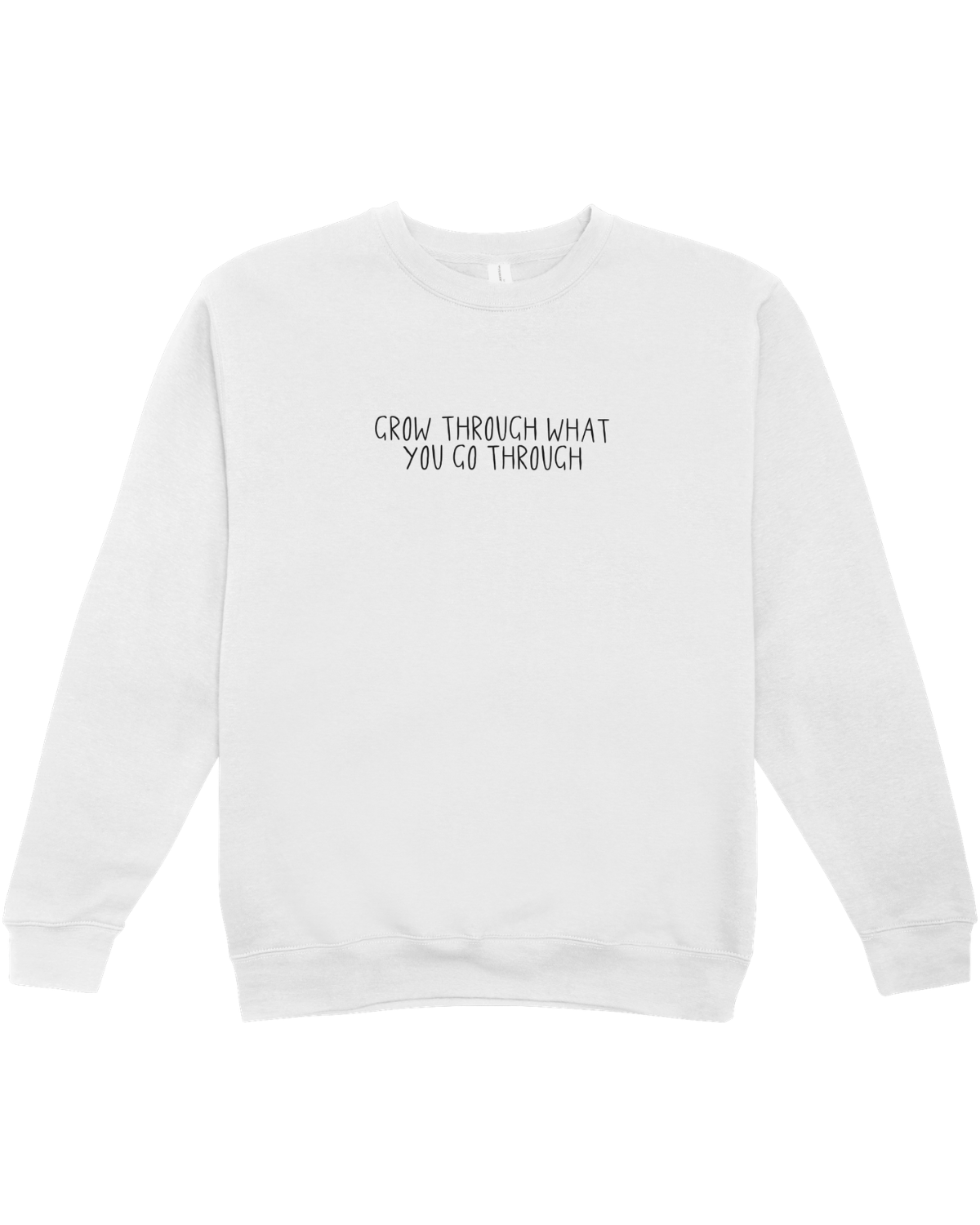 Grow Through What You Go Through // Keep Growing; Healing In Progress - Sweatshirt