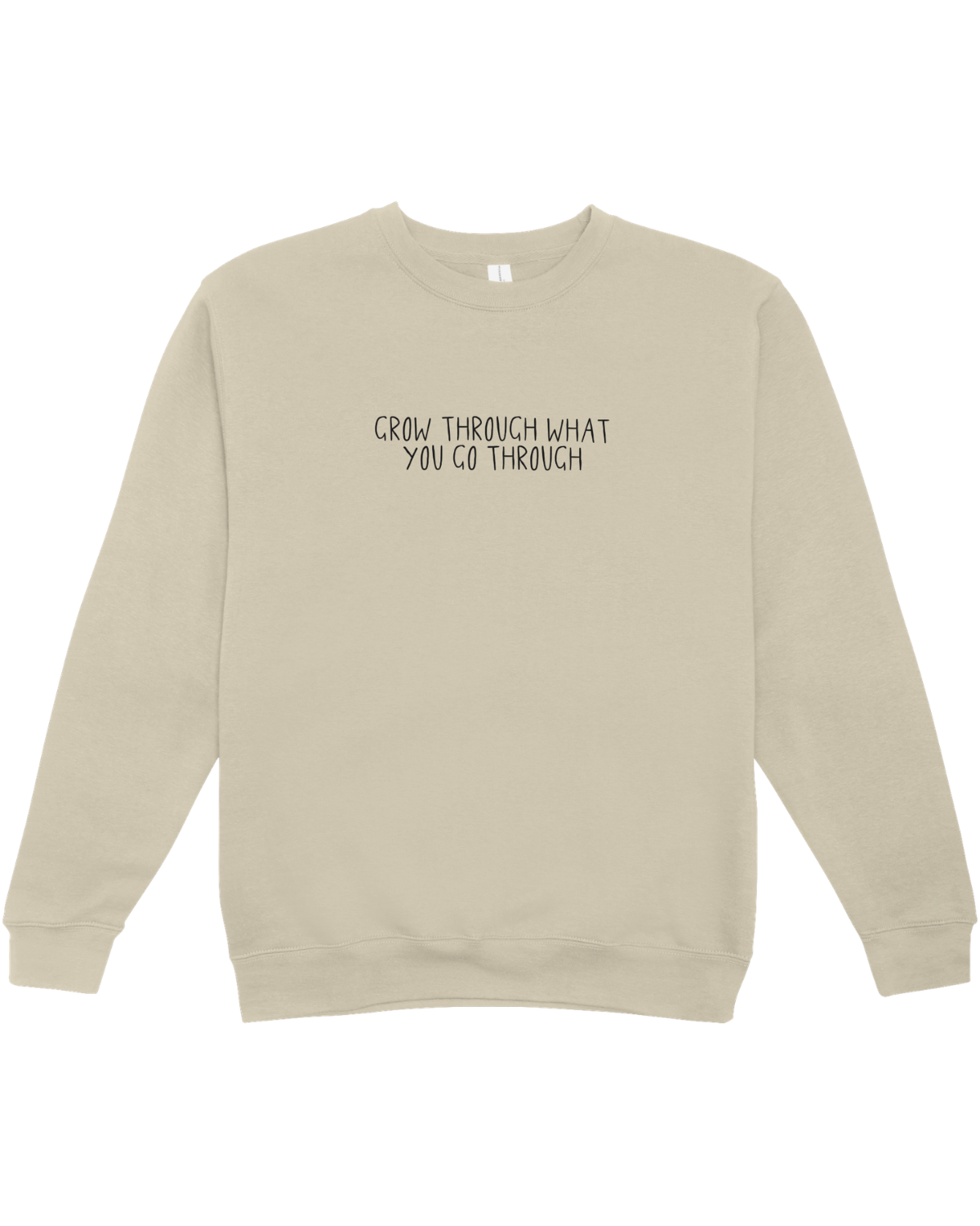 Grow Through What You Go Through // Keep Growing; Healing In Progress - Sweatshirt