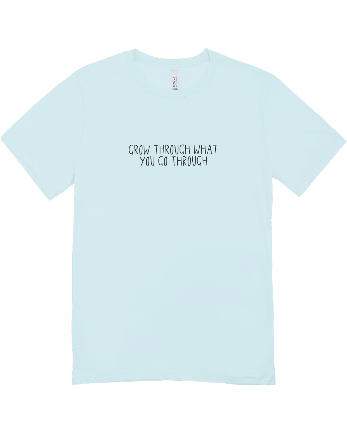 Grow Through What You Go Through // Keep Growing; Healing In Progress - T-Shirt