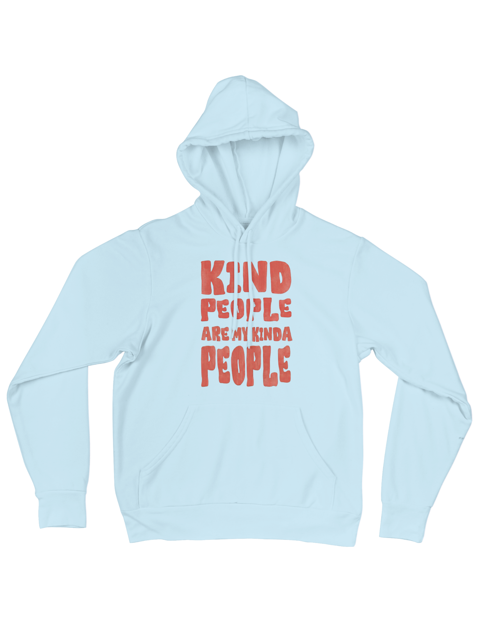 Kind People Are My Kinda People - Hoodie