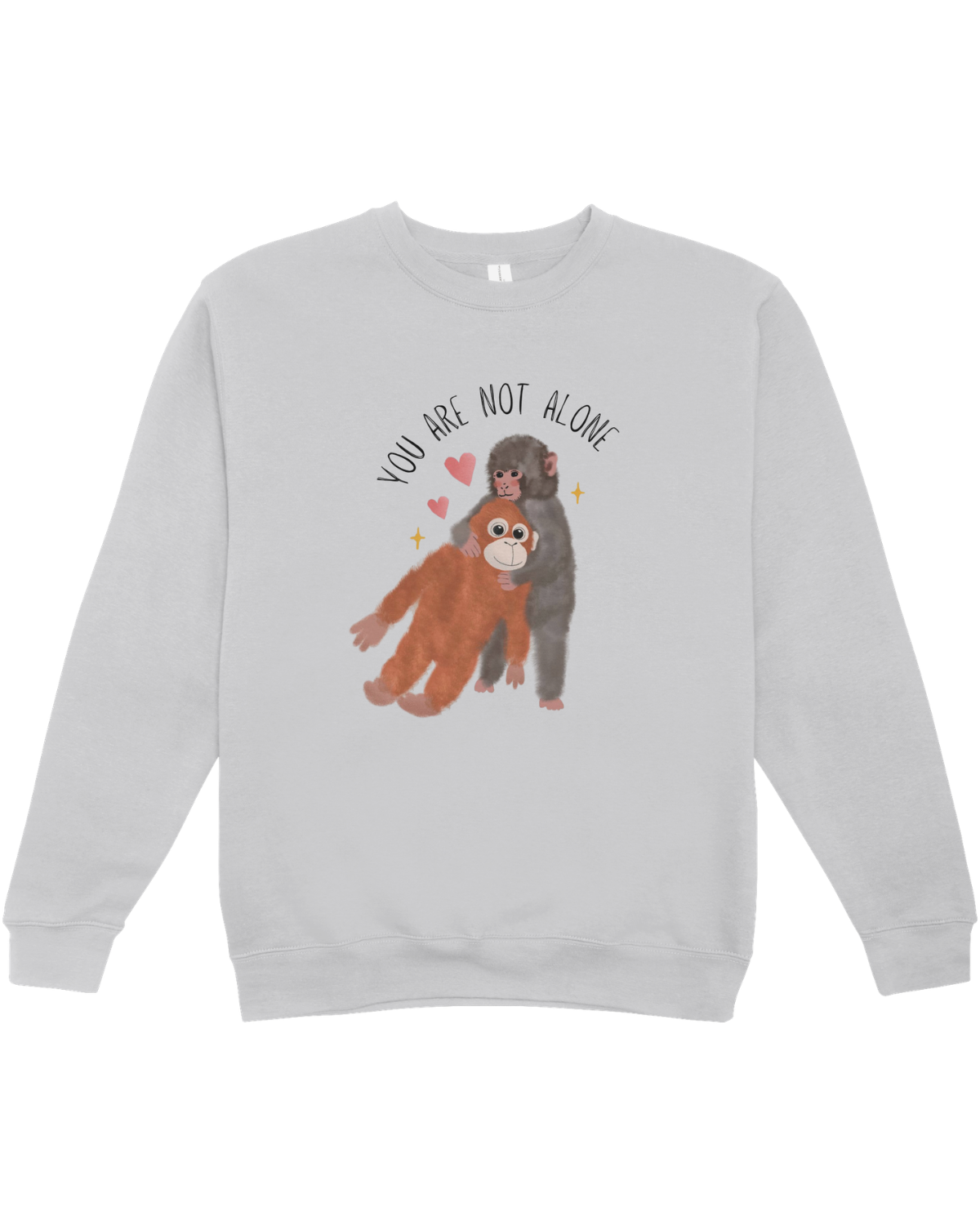 You Are Not Alone (Punch, the Baby Macaque Monkey) - Sweatshirt
