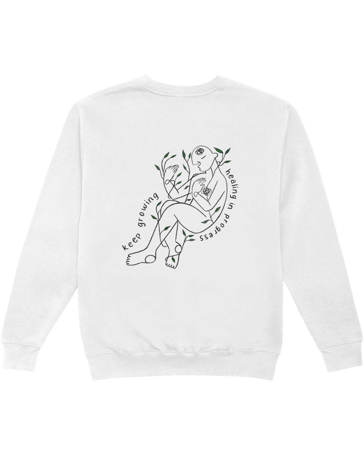 Grow Through What You Go Through // Keep Growing; Healing In Progress - Sweatshirt