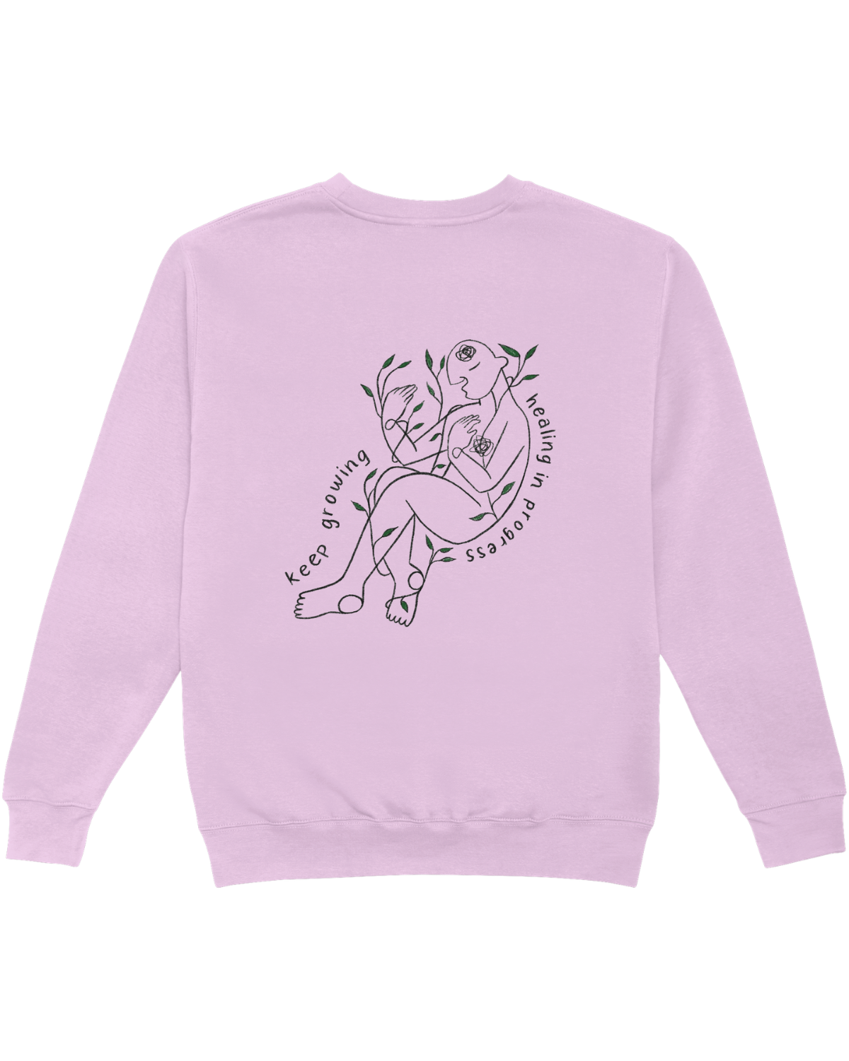 Grow Through What You Go Through // Keep Growing; Healing In Progress - Sweatshirt