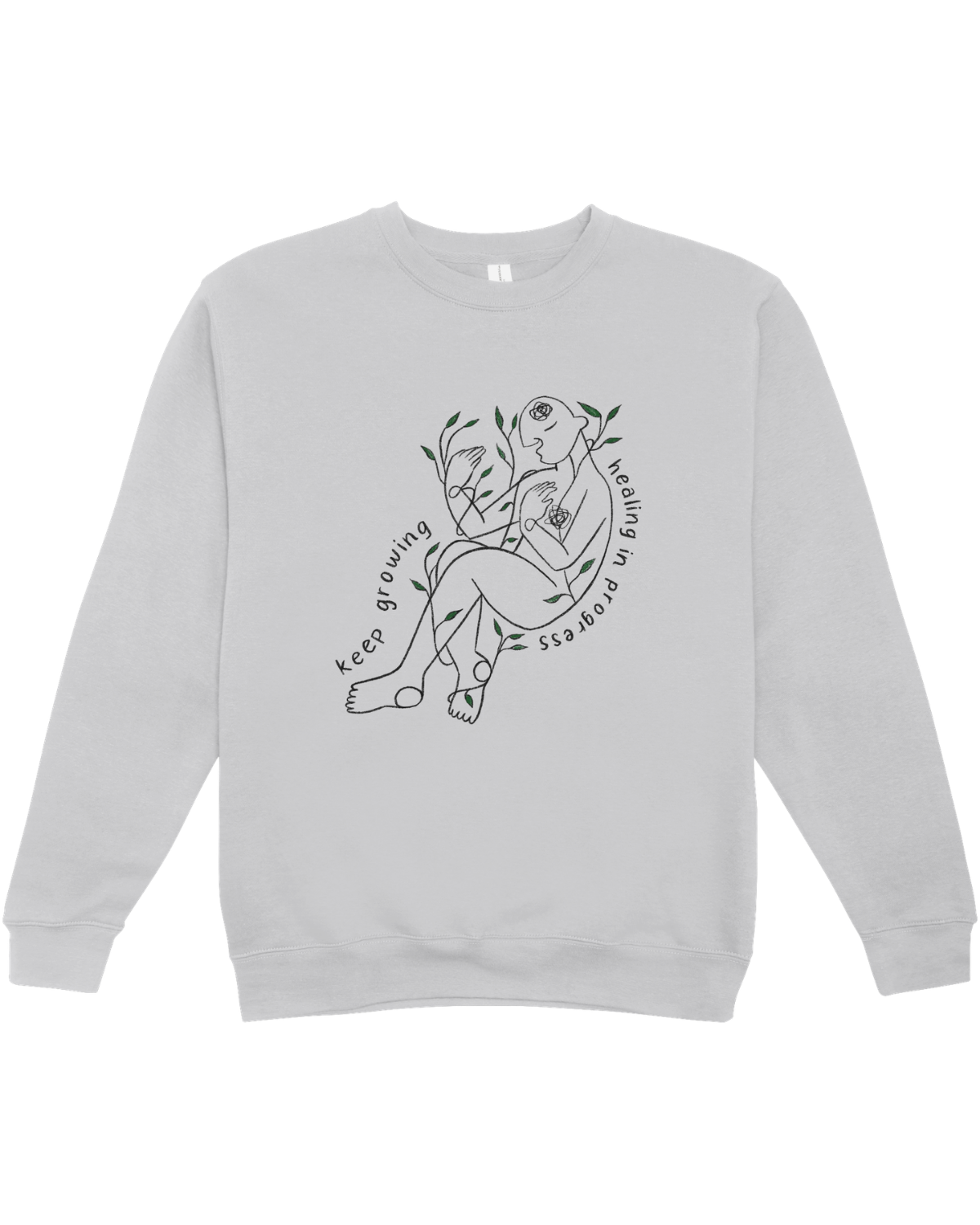Grow Through What You Go Through // Keep Growing; Healing In Progress - Sweatshirt