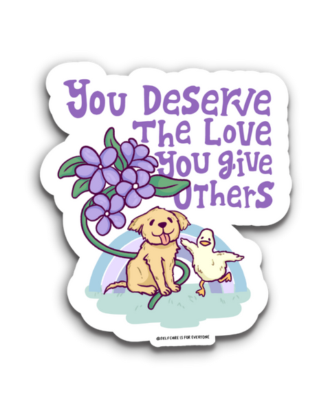 You Deserve The Love You Give Others Dog & Duck Vinyl Sticker