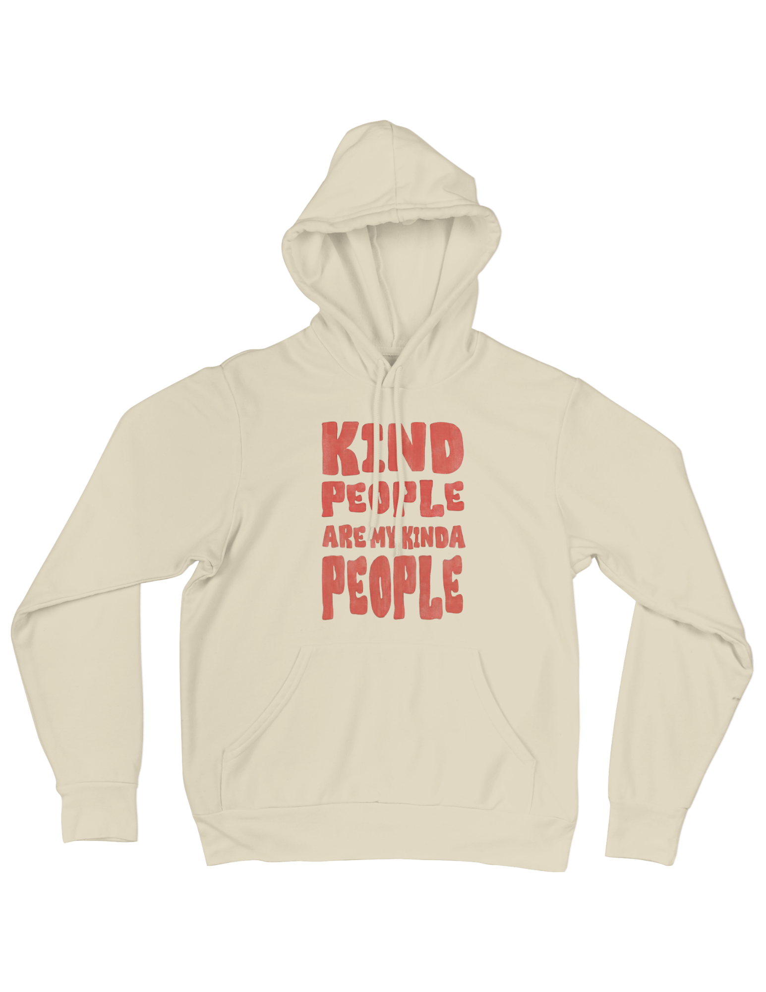 Kind People Are My Kinda People - Hoodie