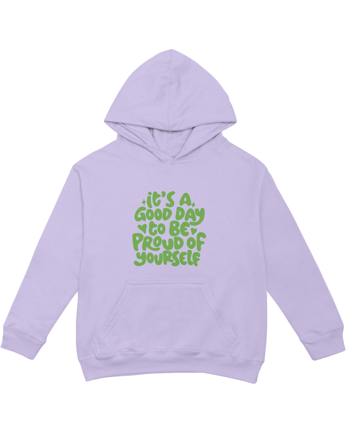 It's A Good Day To Be Proud Of Yourself - Hoodie