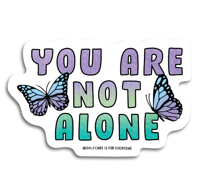 You Are Not Alone (Butterflies) - Sticker