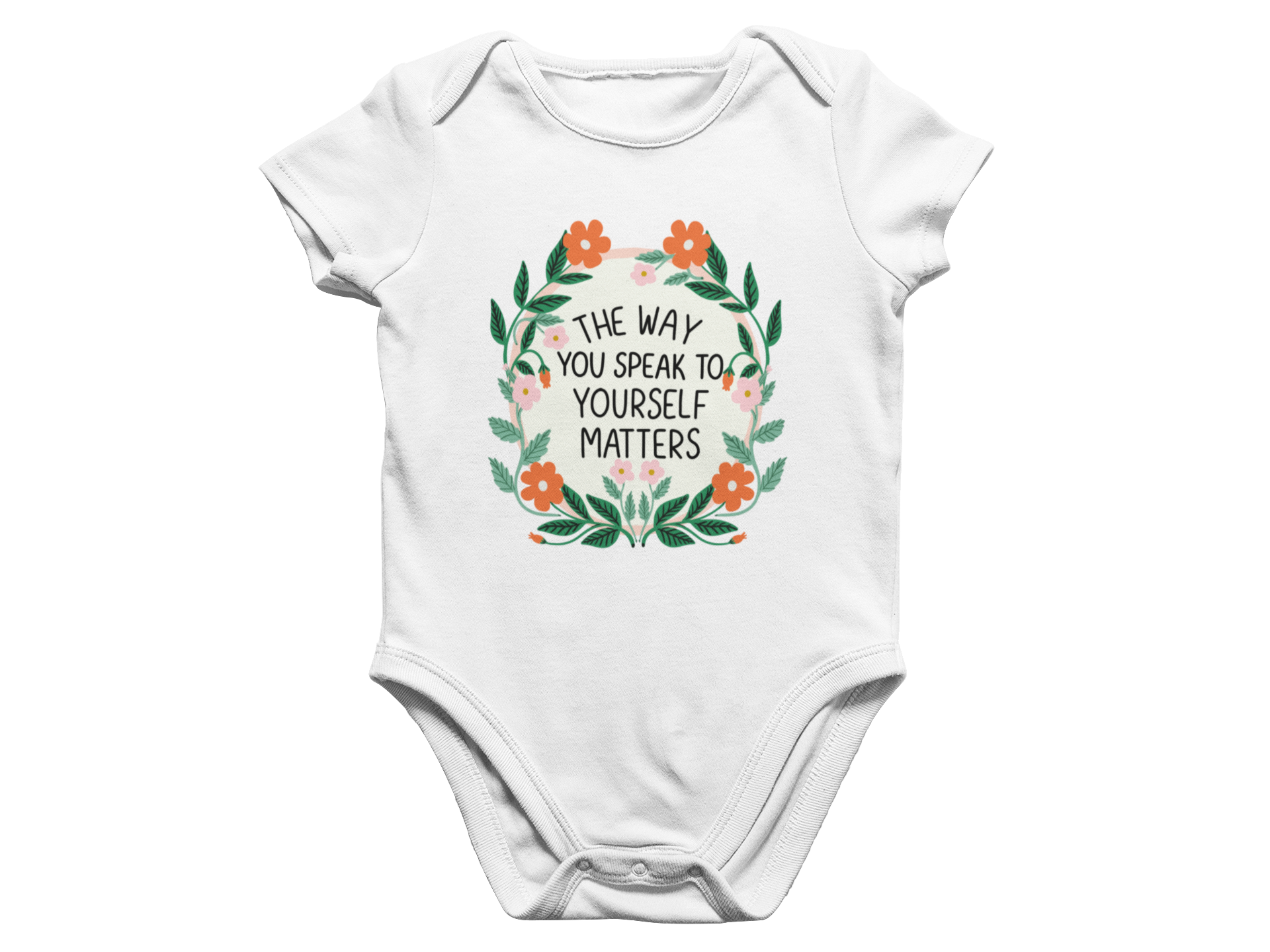 The Way You Speak To Yourself Matters - Baby Onesie