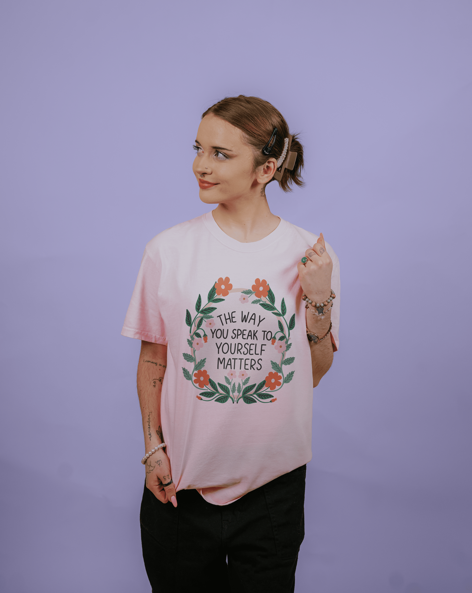 The Way You Speak To Yourself Matters (Flower Mirror) - T-Shirt