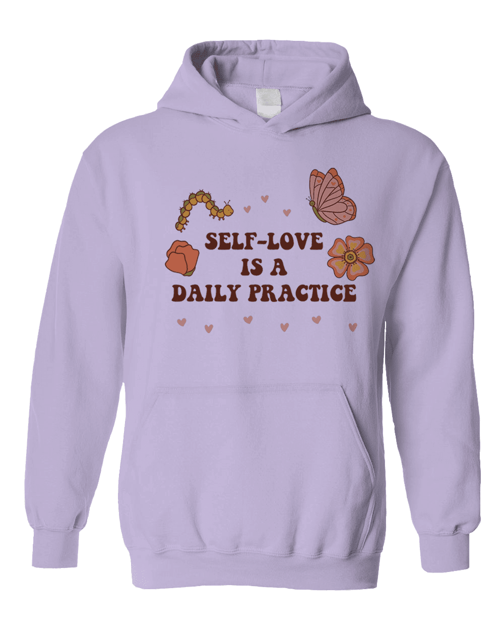 Self-Love Is A Daily Practice - Hoodie