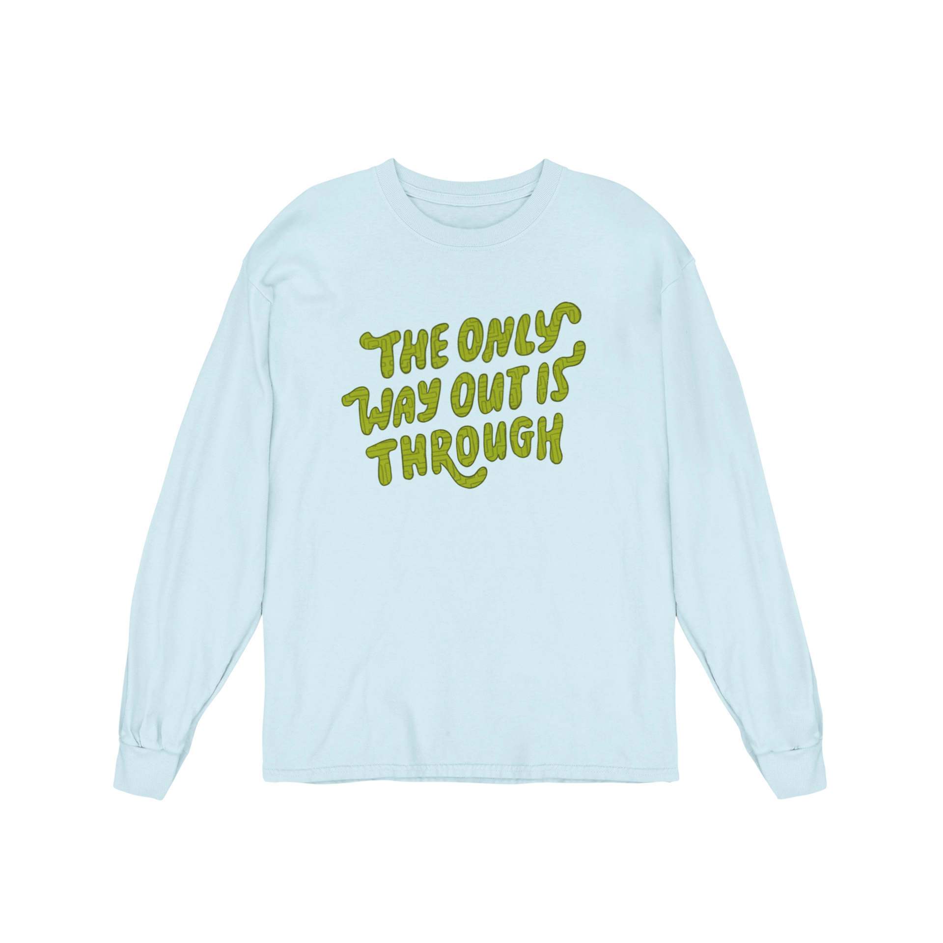 The Only Way Out Is Through - Long Sleeve Tee