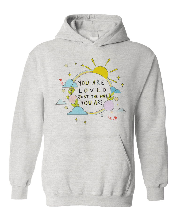 You Are Loved Just The Way You Are (Rainbow) - Hoodie