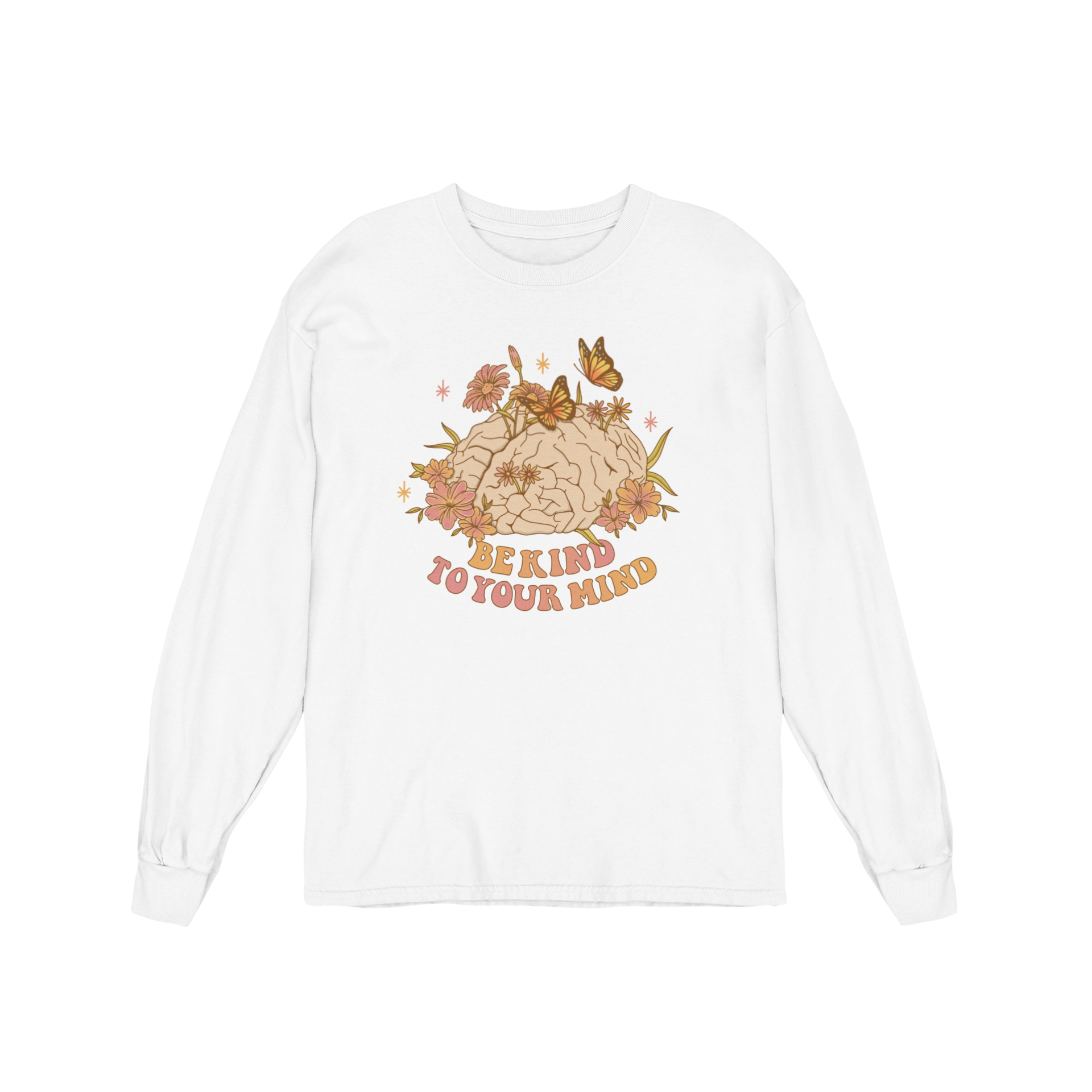 Be Kind To Your Mind - Long Sleeve Tee
