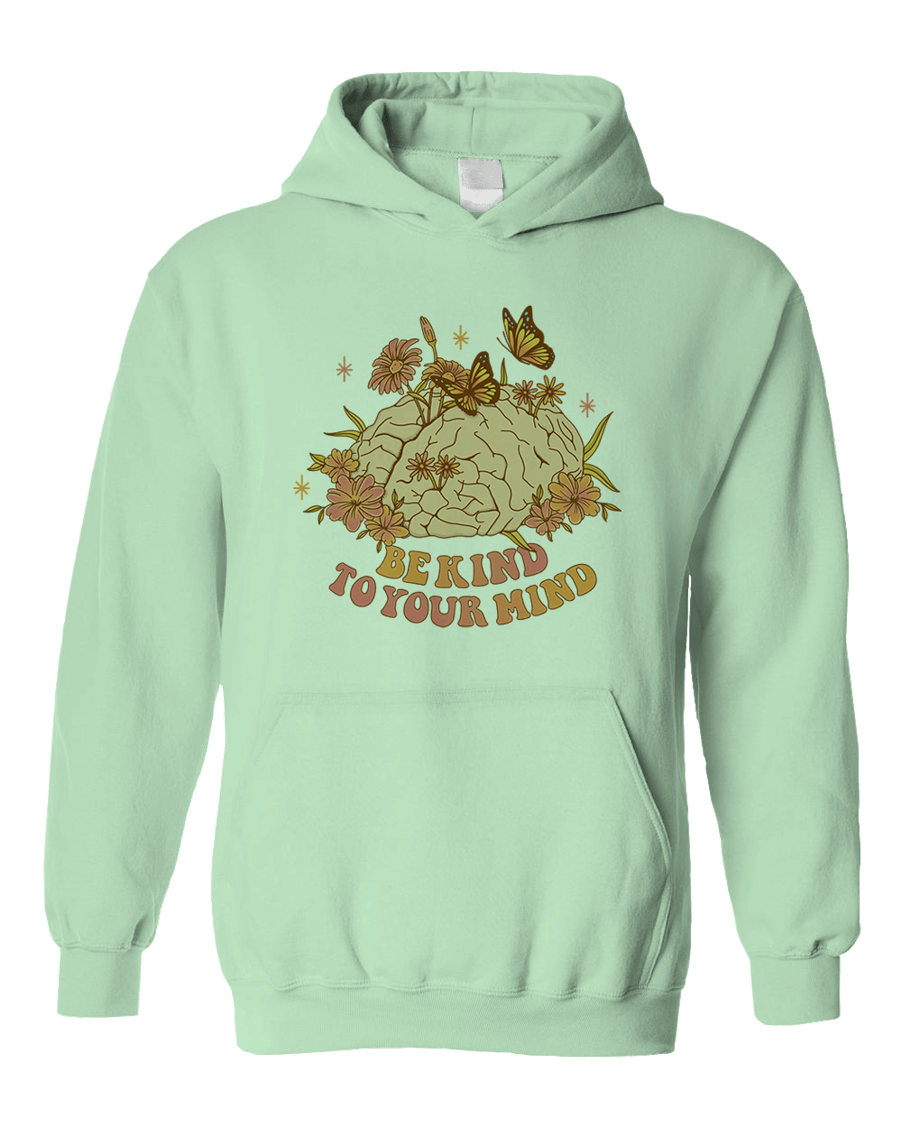 Be Kind To Your Mind - Hoodie