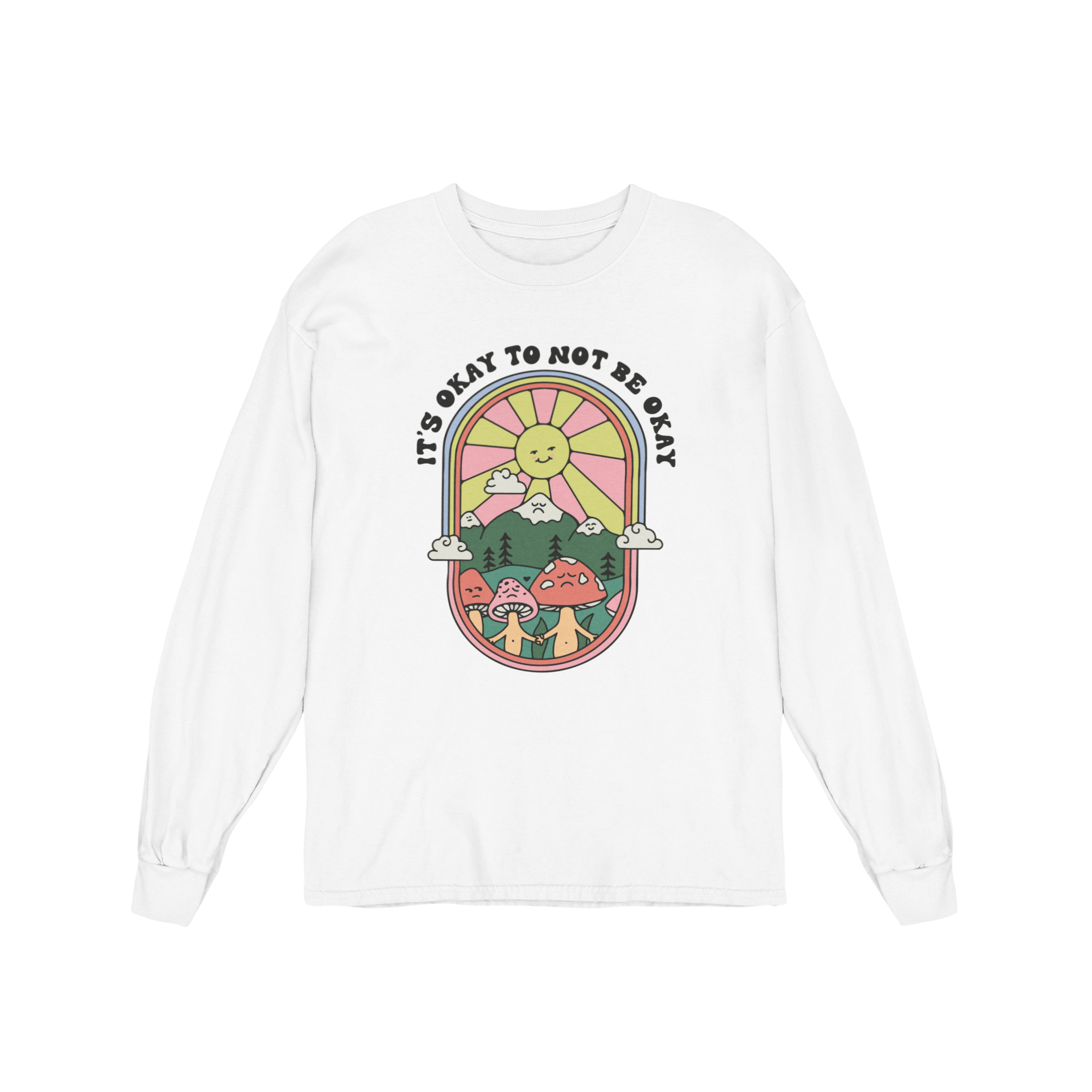 It's Okay To Not Be Okay - Long Sleeve Tee