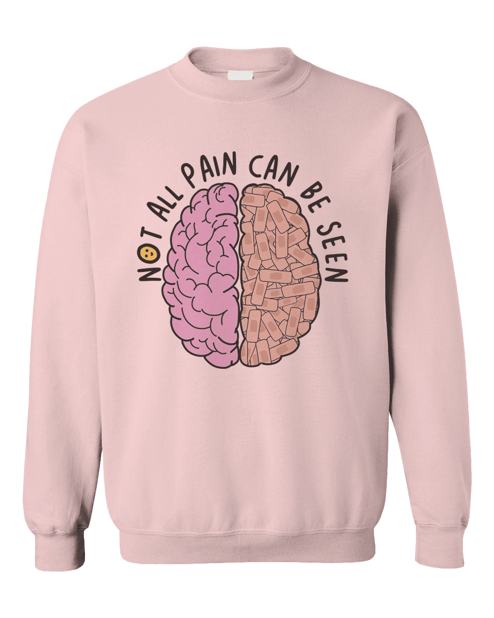 Not All Pain Can Be Seen - Sweatshirt