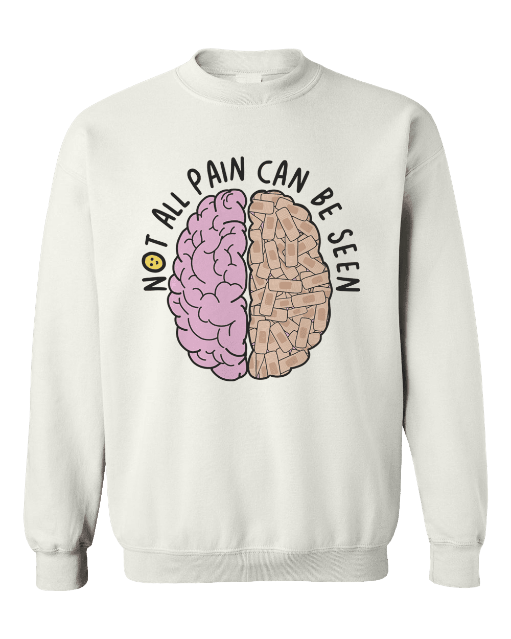 Not All Pain Can Be Seen - Sweatshirt