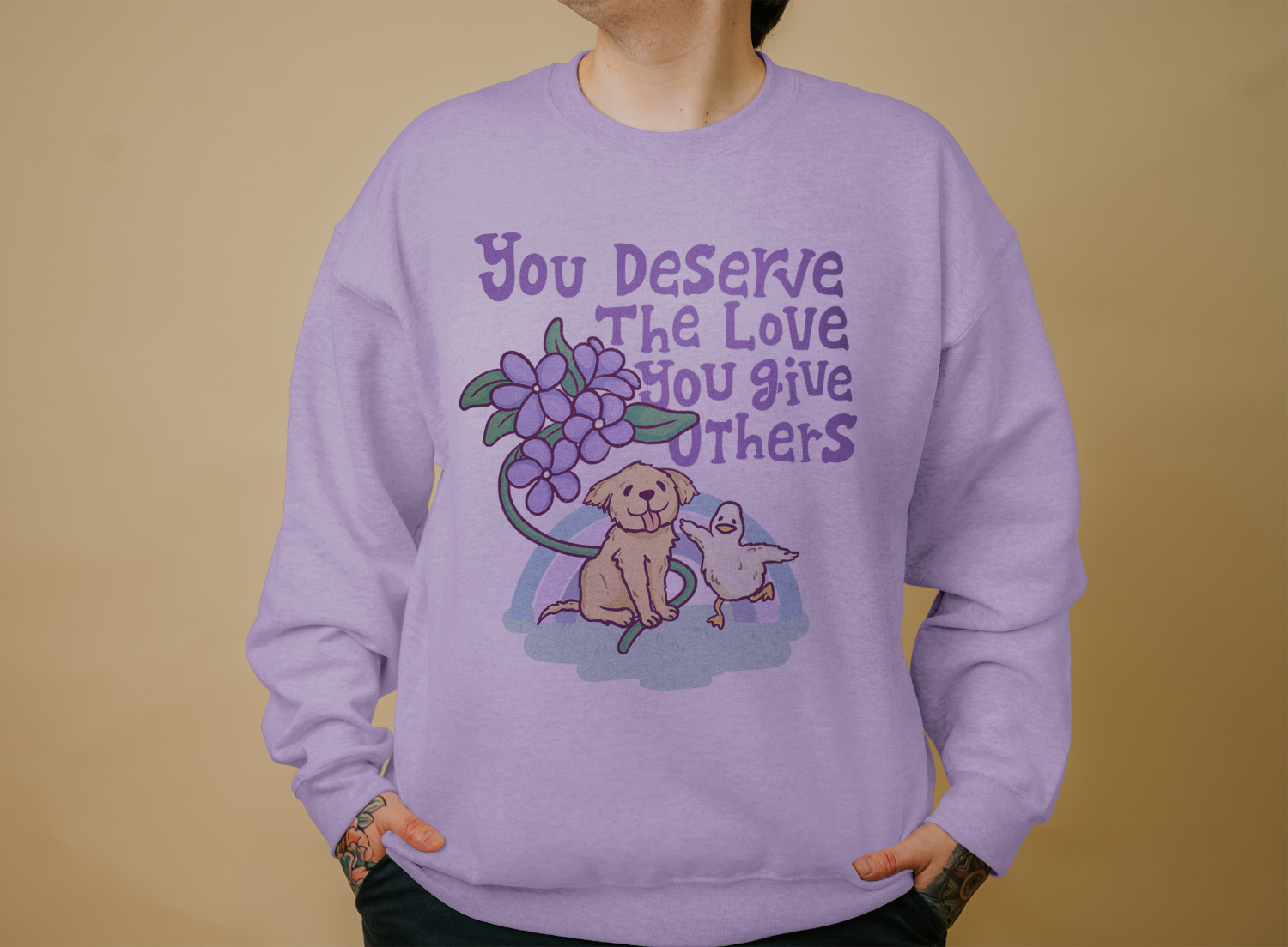 You Deserve The Love You Give Others (Dog & Duck) (includes a sleeve print!) - Sweatshirt