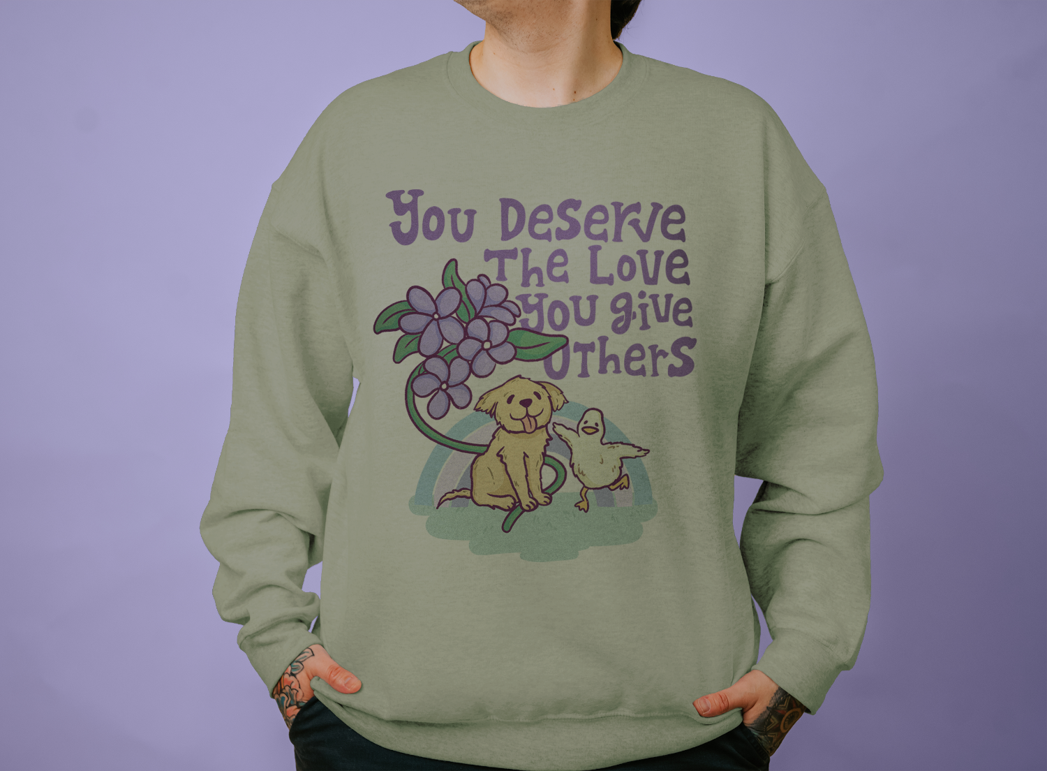 You Deserve The Love You Give Others (Dog & Duck) (includes a sleeve print!) - Sweatshirt