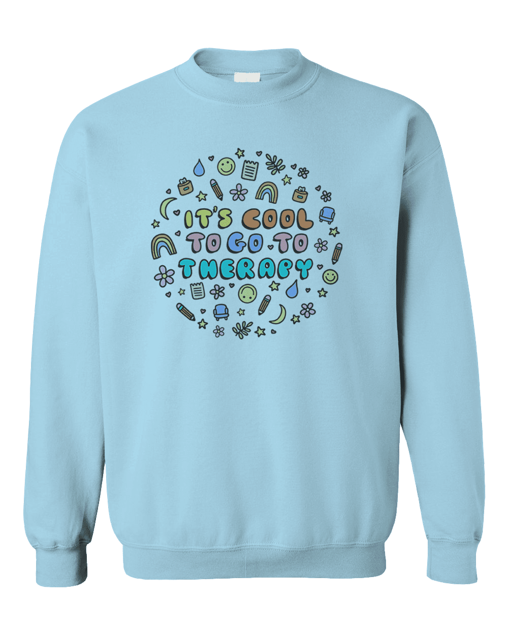 Going To Therapy Is Cool Sweatshirt Self Care Is For Everyone