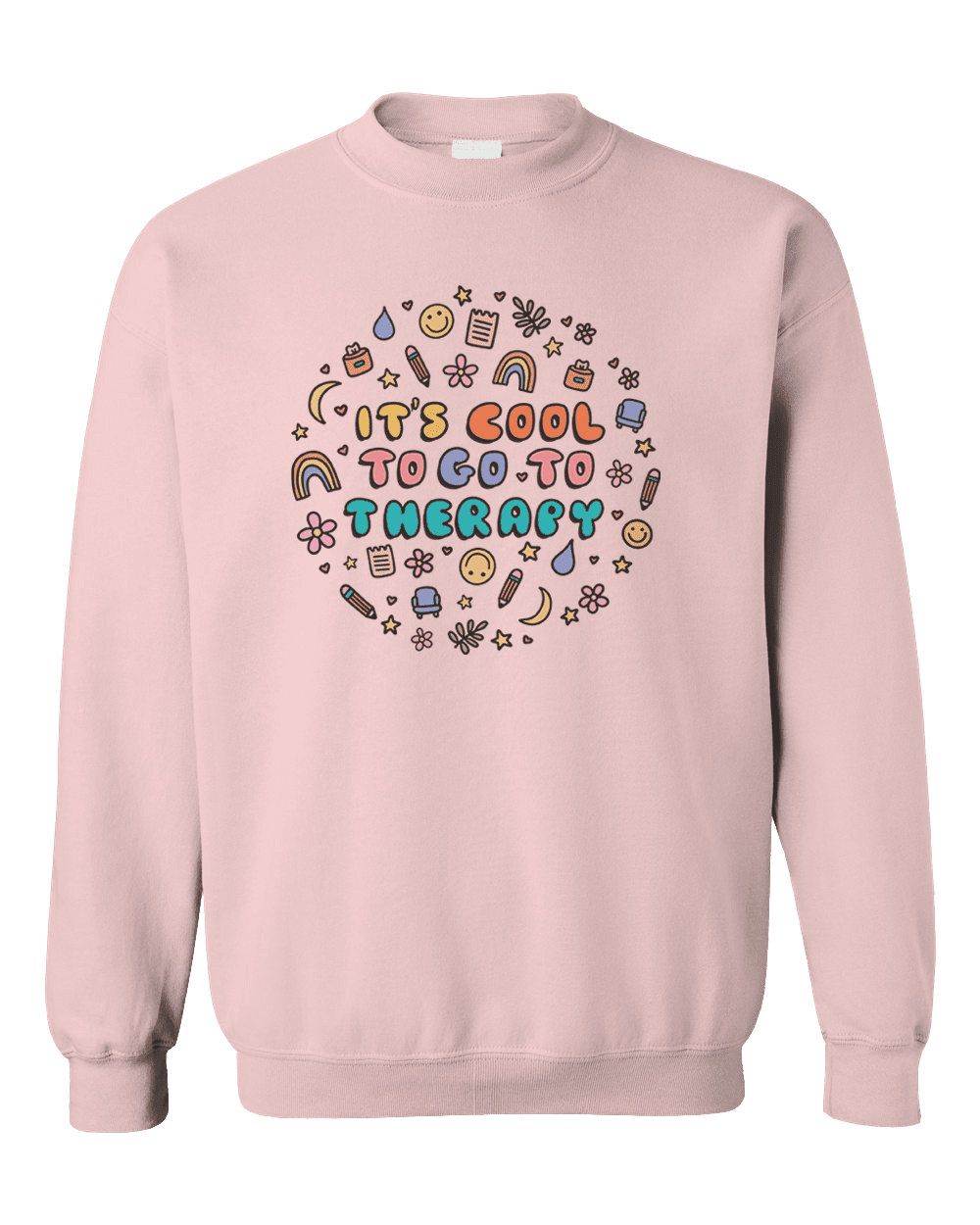 Going To Therapy Is Cool! - Sweatshirt