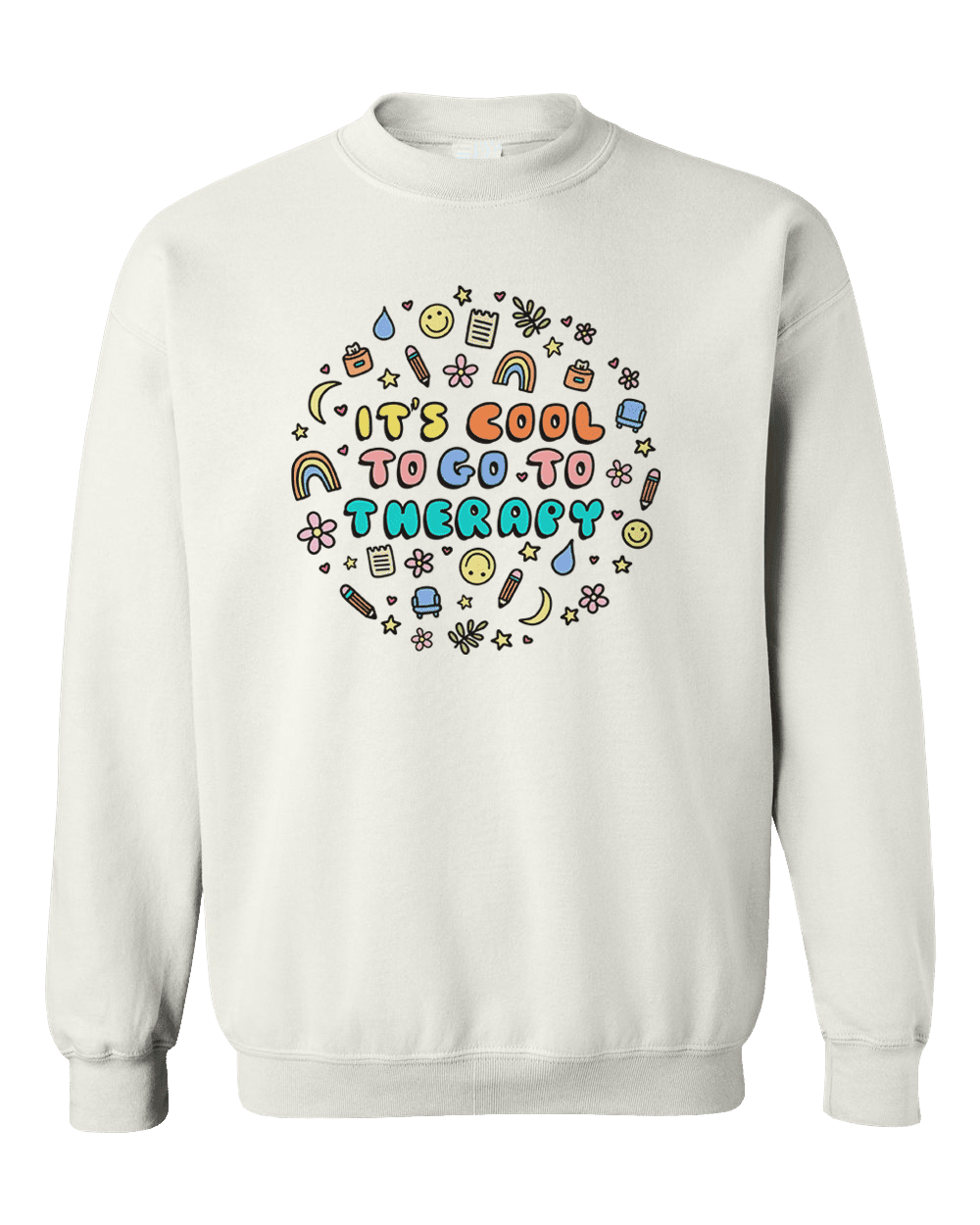 Going To Therapy Is Cool! - Sweatshirt