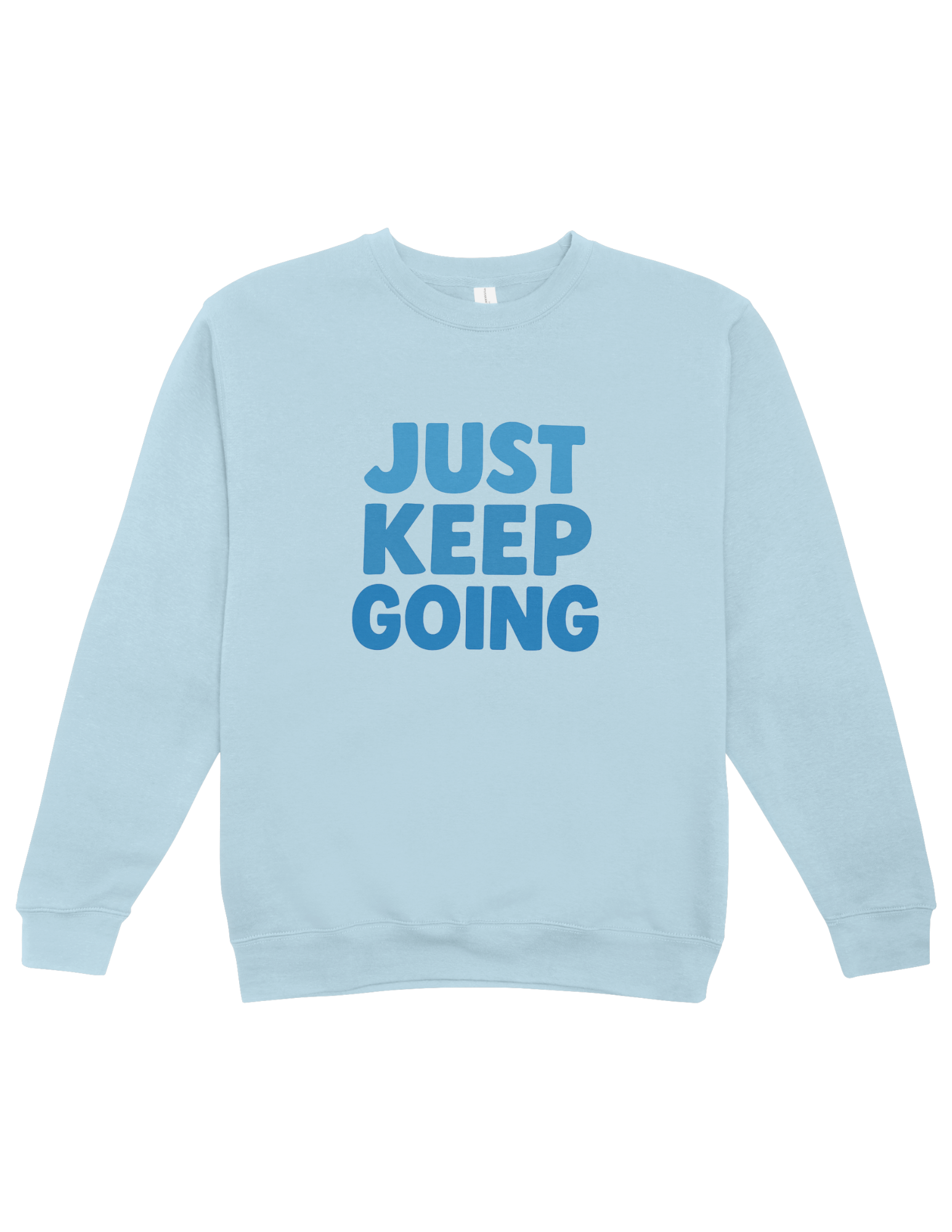 Just Keep Going - Sweatshirt