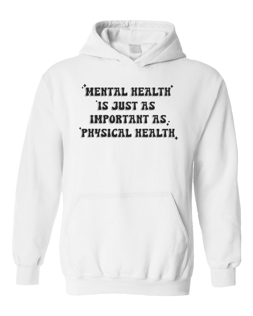 Mental Health Is Just As Important As Physical Health - Hoodie