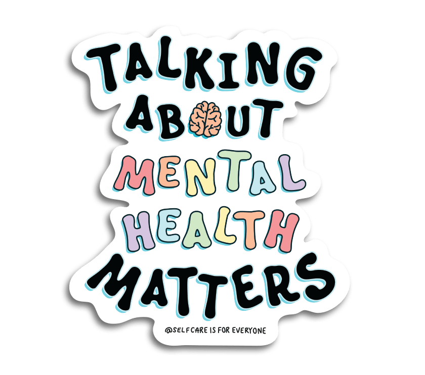 Talking About Mental Health Matters - Sticker