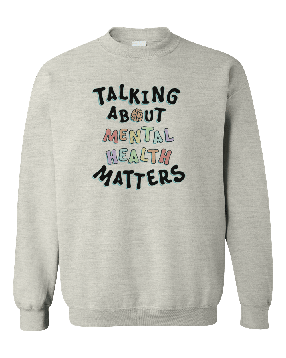 Talking About Mental Health Matters - Sweatshirt