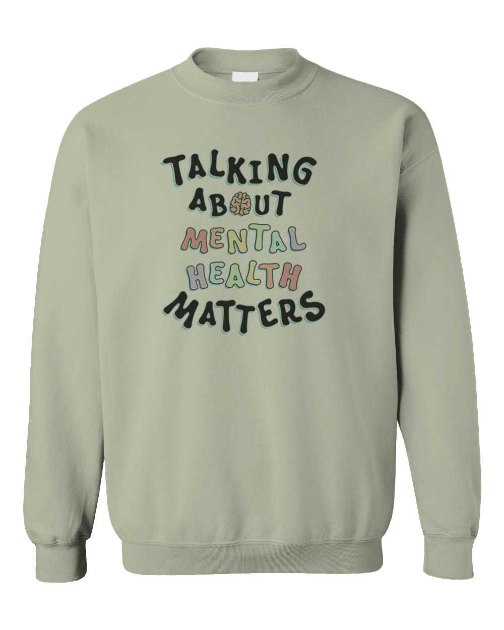 Talking About Mental Health Matters - Sweatshirt