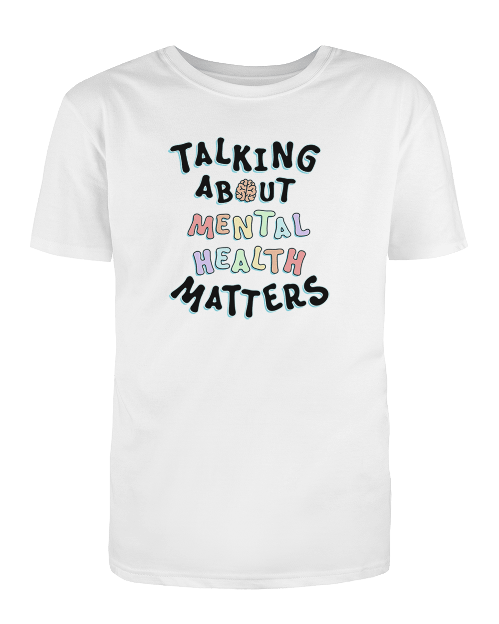 Talking About Mental Health Matters - T-Shirt