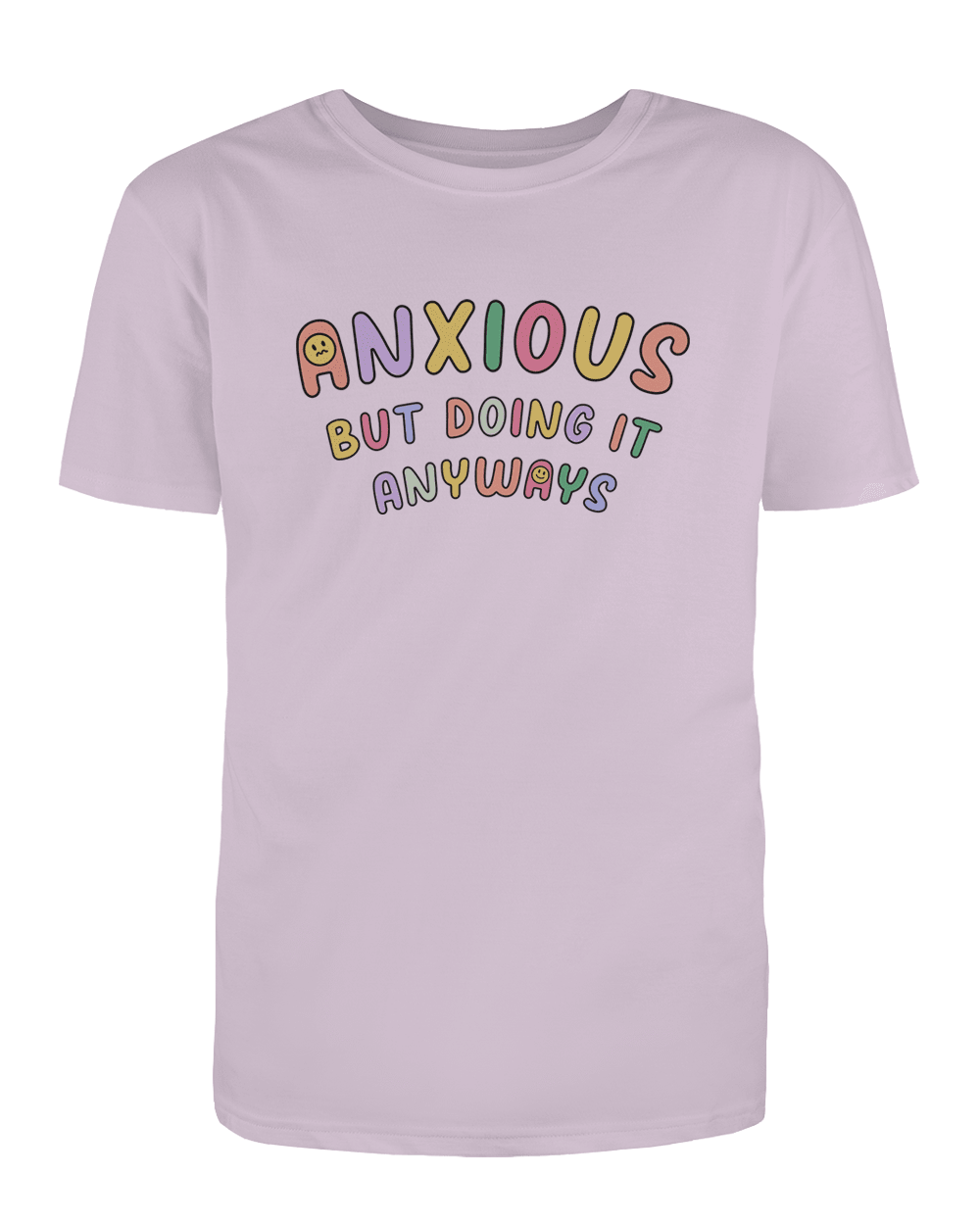 Anxious But Doing It Anyways - T-Shirt