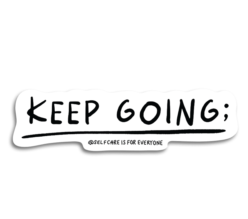 Keep Going; - Sticker