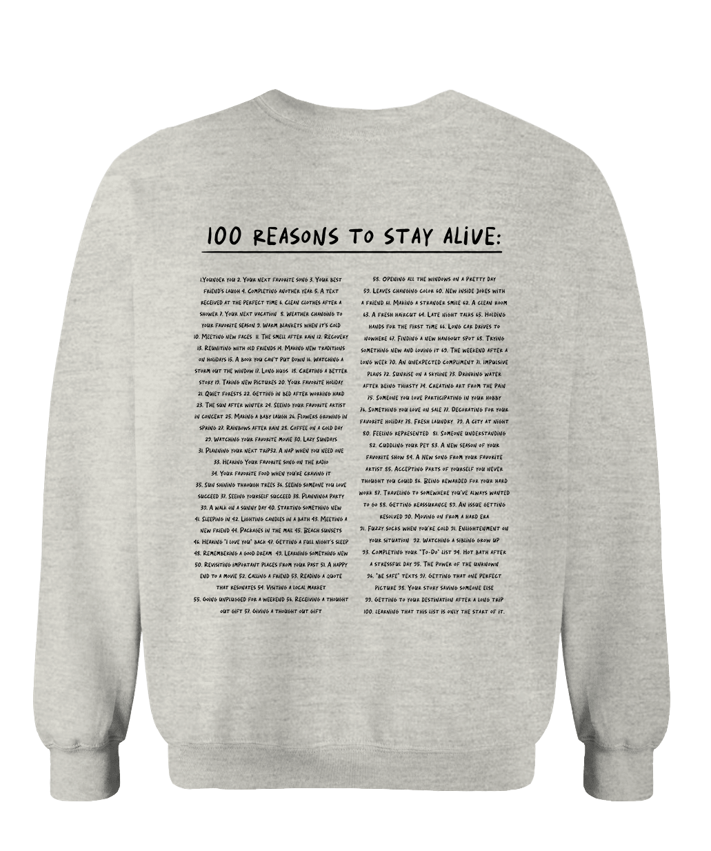 The Original 'Keep Going; 100 Reasons To Stay Alive' Sweatshirt