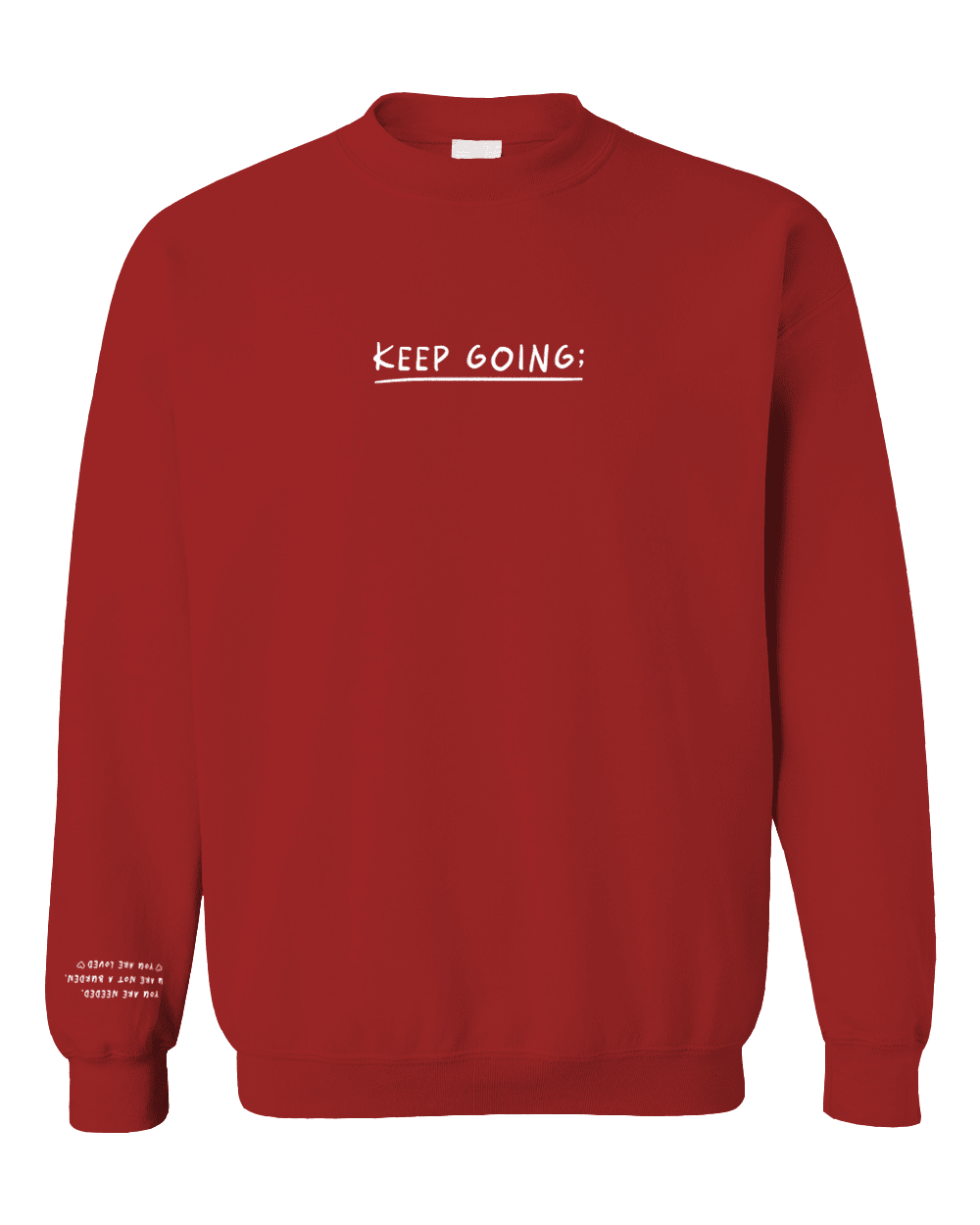 Keep Going; 100 Reasons To Stay Alive (Limited Supply -- 40% OFF while supplies last!) - Sweatshirt