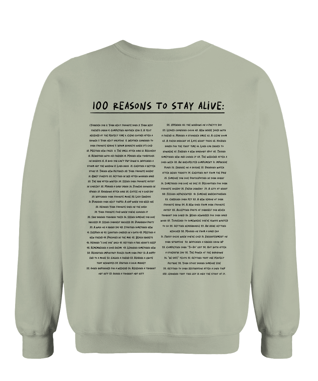 Keep Going; 100 Reasons To Stay Alive (includes a back-print & sleeve-print!) - Sweatshirt