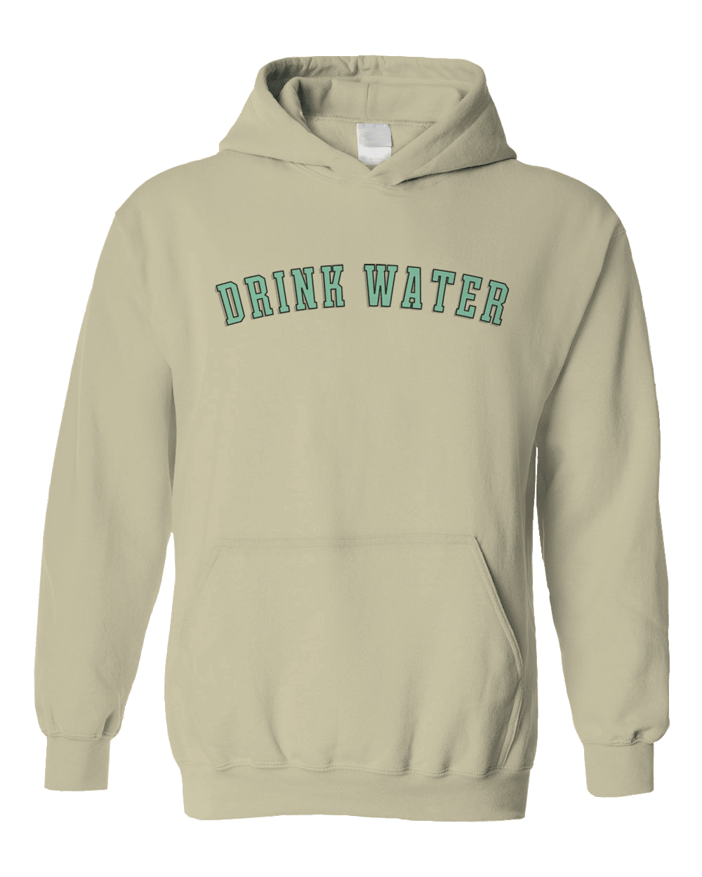 DRINK WATER - Hoodie