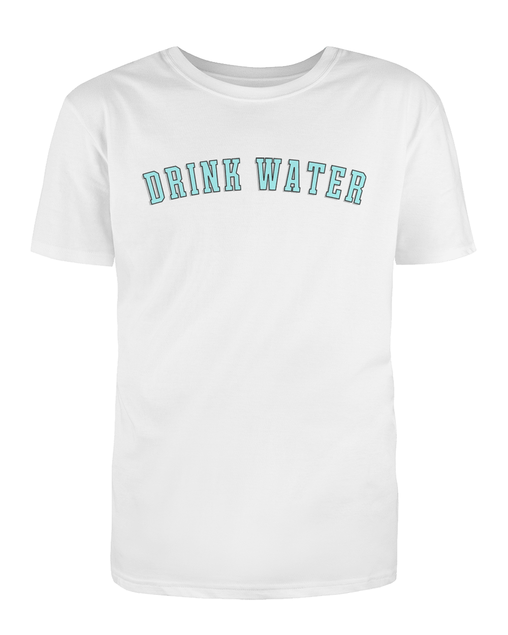 DRINK WATER - T-Shirt