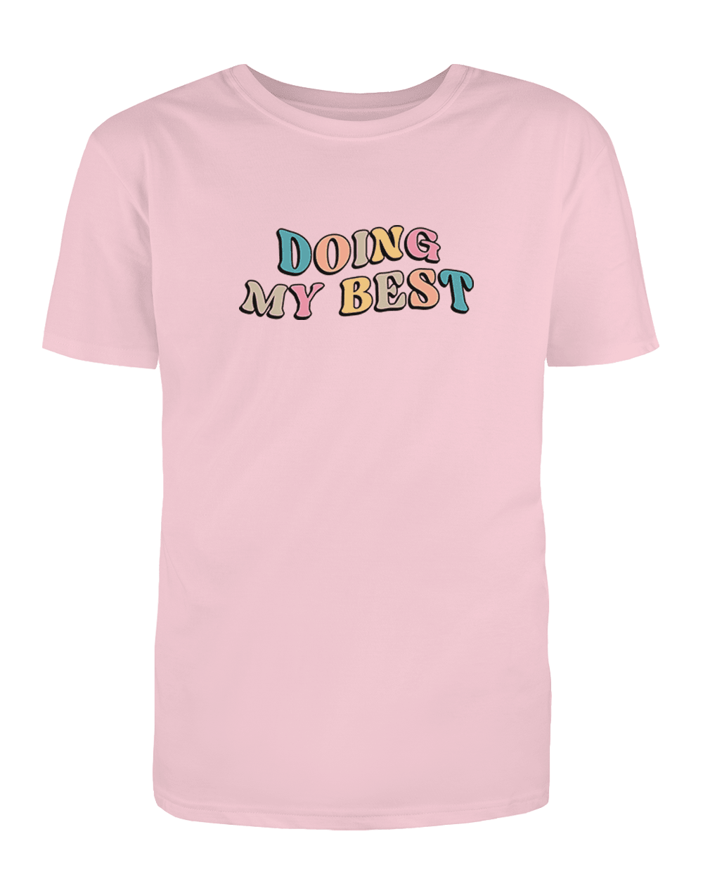 Doing My Best; Your Best Looks Different Every Day (includes a back-print!) - T-Shirt